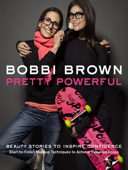 Title details for Pretty Powerful by Bobbi Brown - Available